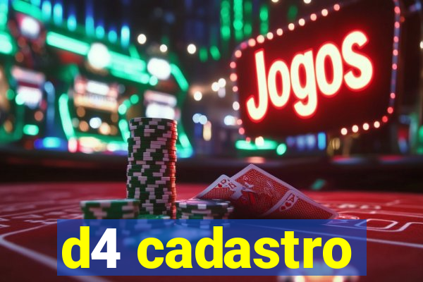 d4 cadastro